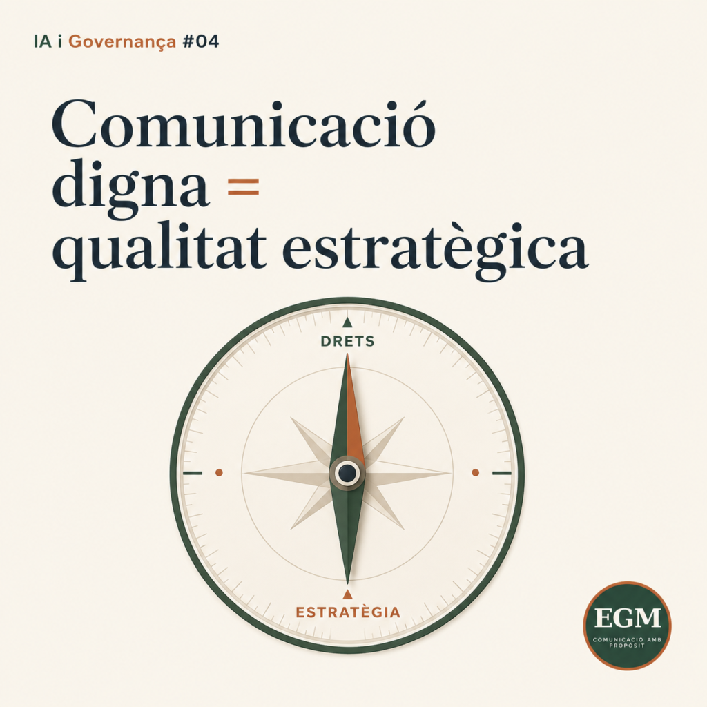 La comunicació digna no és un gest ètic: és qualitat estratègica